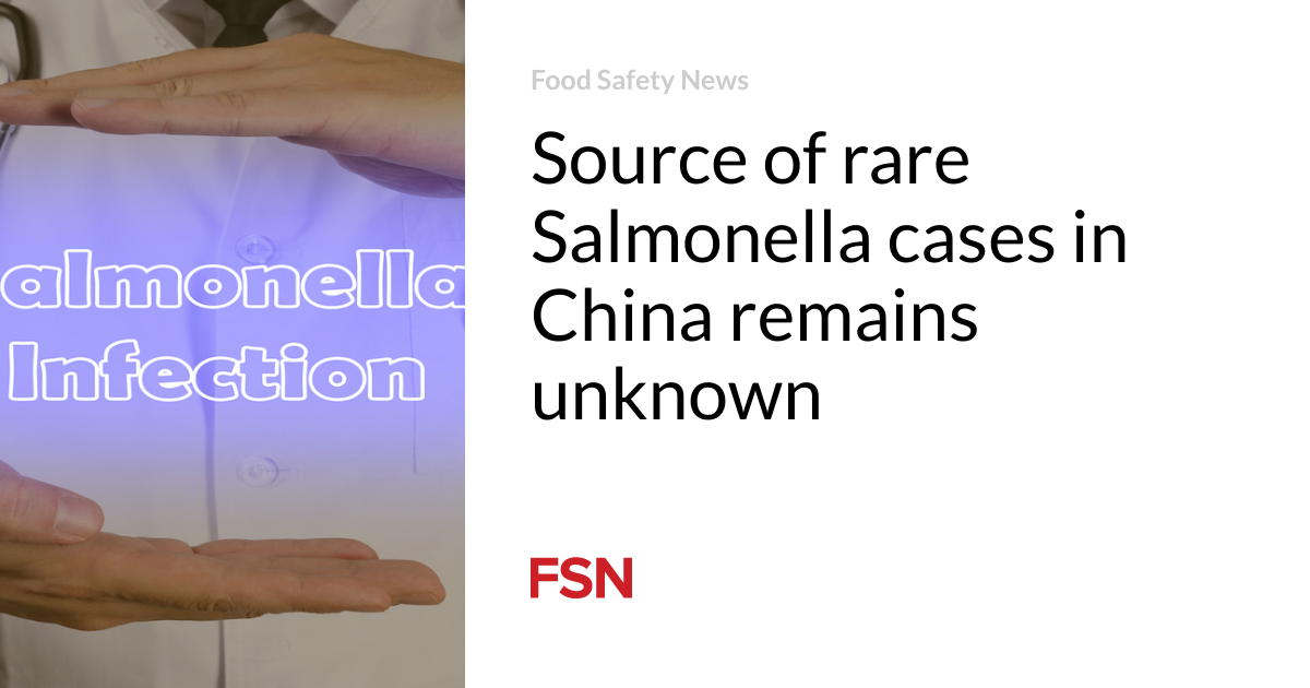 Source of rare Salmonella cases in China remains unknown