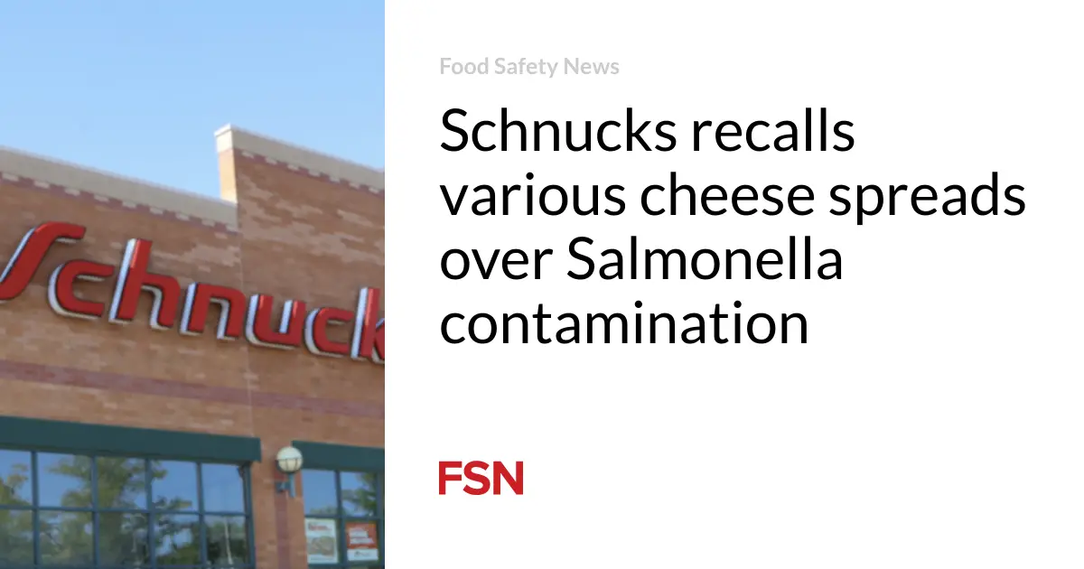 Schnucks recalls various cheese spreads over Salmonella contamination