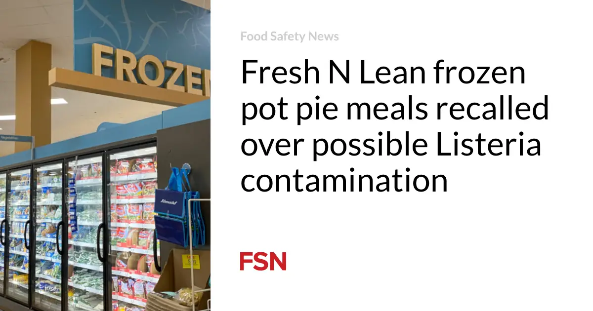 Fresh N Lean frozen pot pie meals recalled over possible Listeria contamination