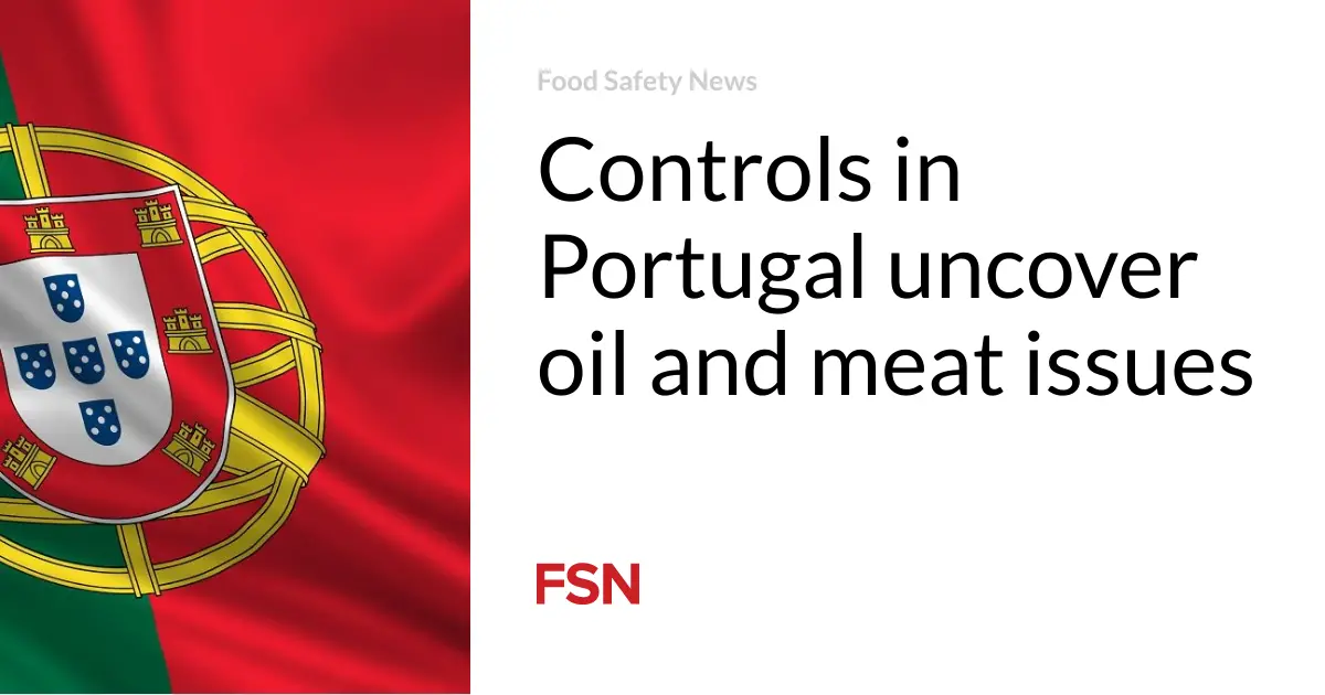 Controls in Portugal uncover oil and meat issues