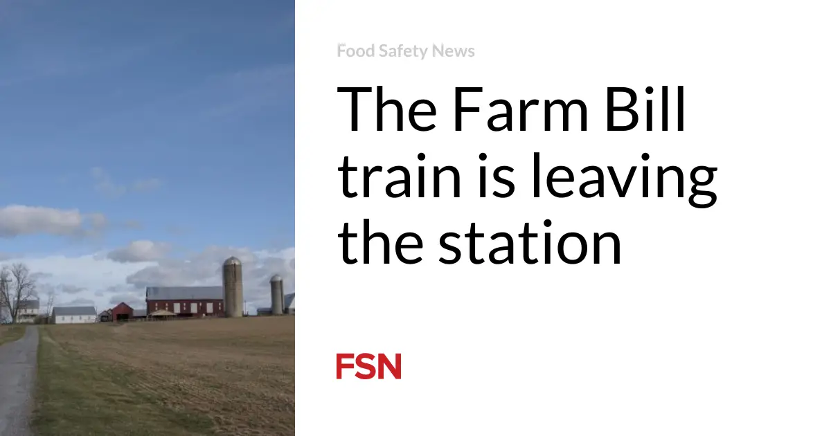 The Farm Bill train is leaving the station