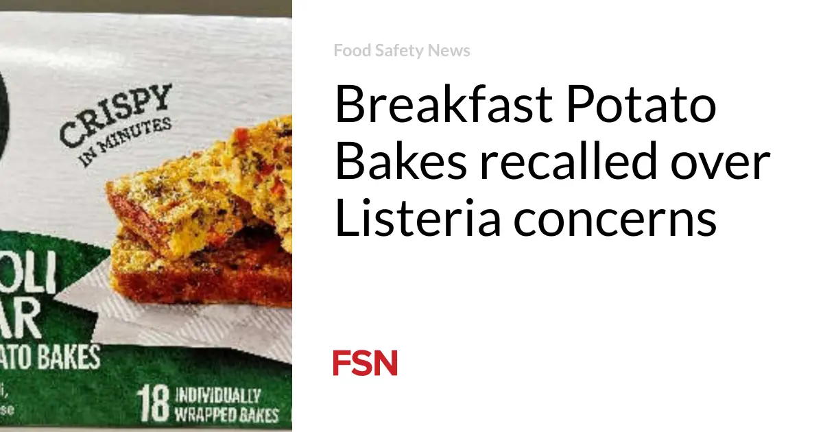 Breakfast Potato Bakes recalled over Listeria concerns