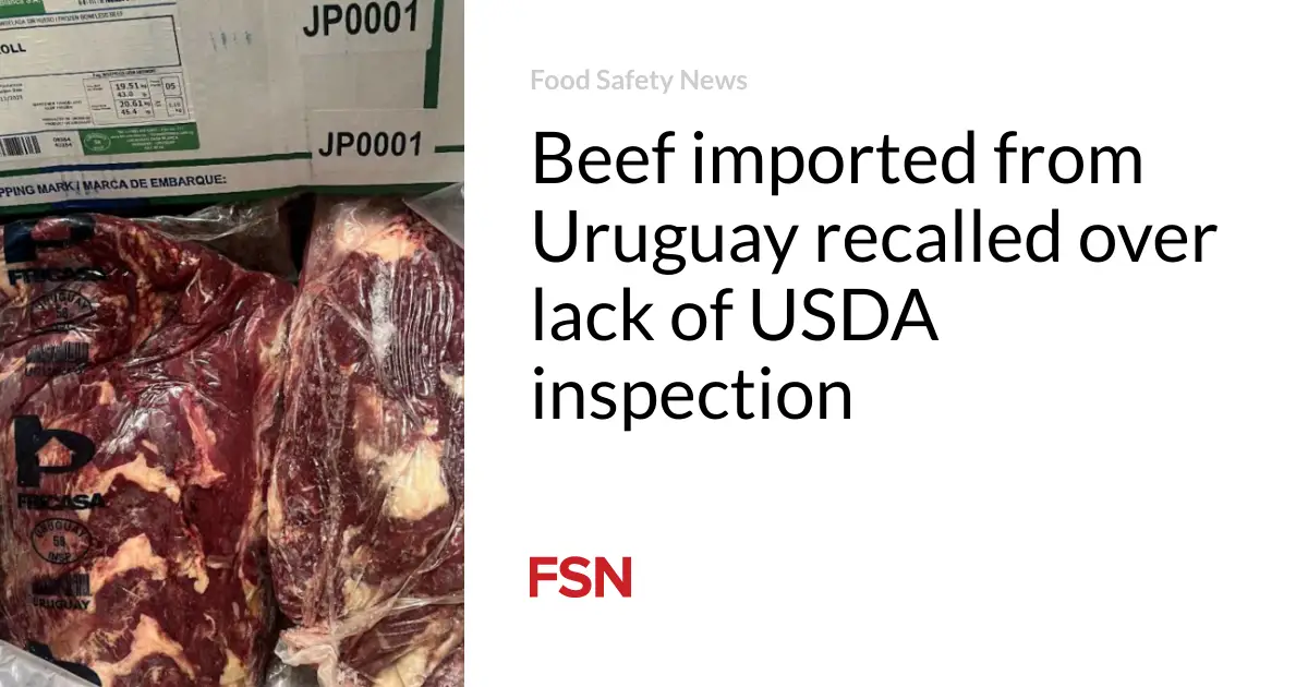 Beef imported from Uruguay recalled over lack of USDA inspection