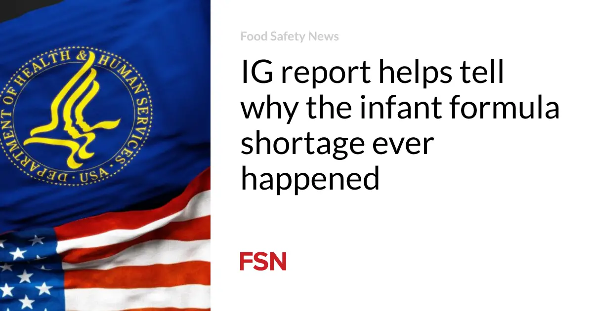 IG report helps tell why the infant formula shortage ever happened