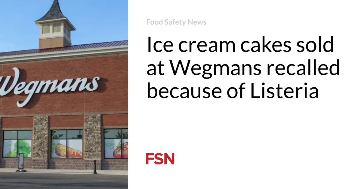 Ice cream cakes sold at Wegmans recalled because of Listeria