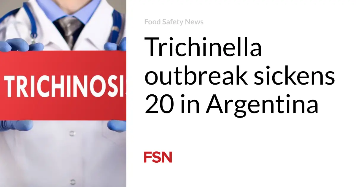 Trichinella outbreak sickens 20 in Argentina