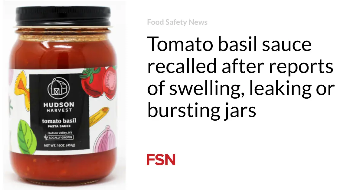 Tomato basil sauce recalled after reports of swelling, leaking or bursting jars