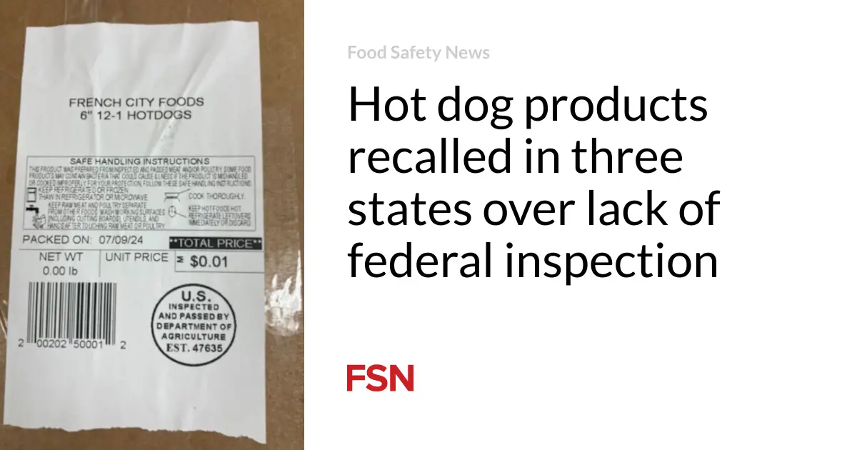 Hot dog products recalled in three states over lack of federal inspection