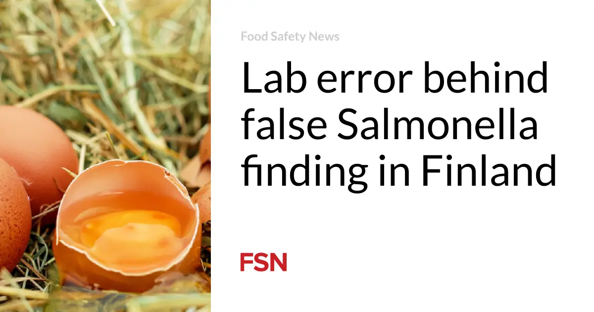 Lab error behind false Salmonella finding in Finland