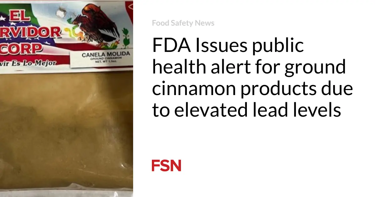 FDA Issues public health alert for ground cinnamon products due to elevated lead levels