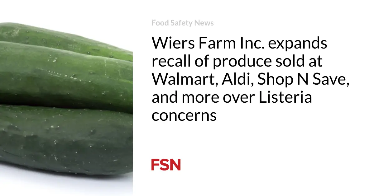 Wiers Farm Inc. expands recall of produce sold at Walmart, Aldi, Shop N Save, and more over Listeria concerns