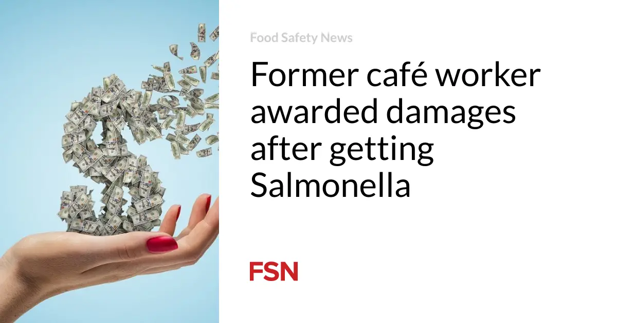 Former café worker awarded damages after getting Salmonella