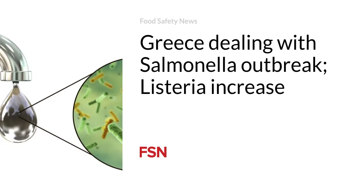 Greece dealing with Salmonella outbreak; Listeria increase