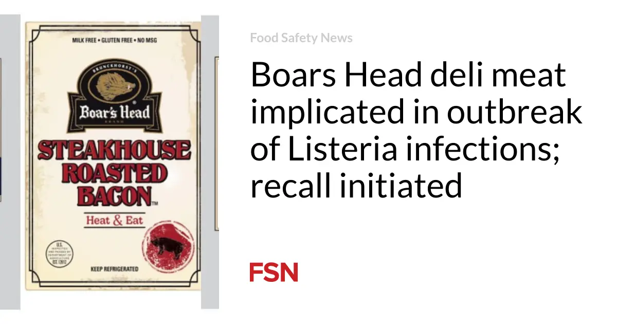 Boars Head deli meat implicated in outbreak of Listeria infections; recall initiated