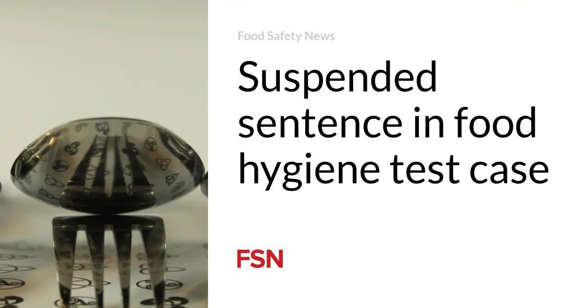 Suspended sentence in food hygiene test case