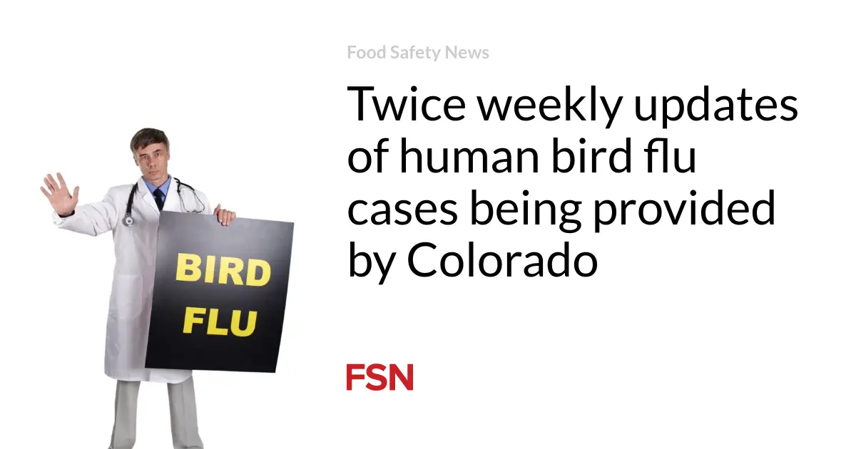 Twice weekly updates of human bird flu cases being provided by Colorado