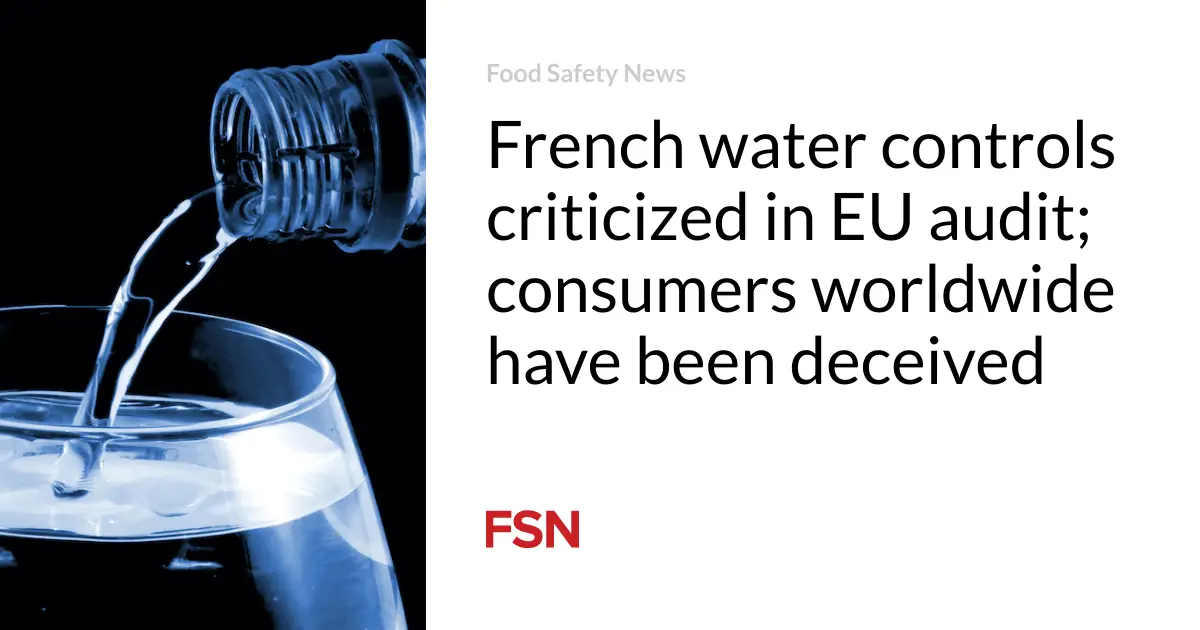 French water controls criticized in EU audit; consumers worldwide have been deceived