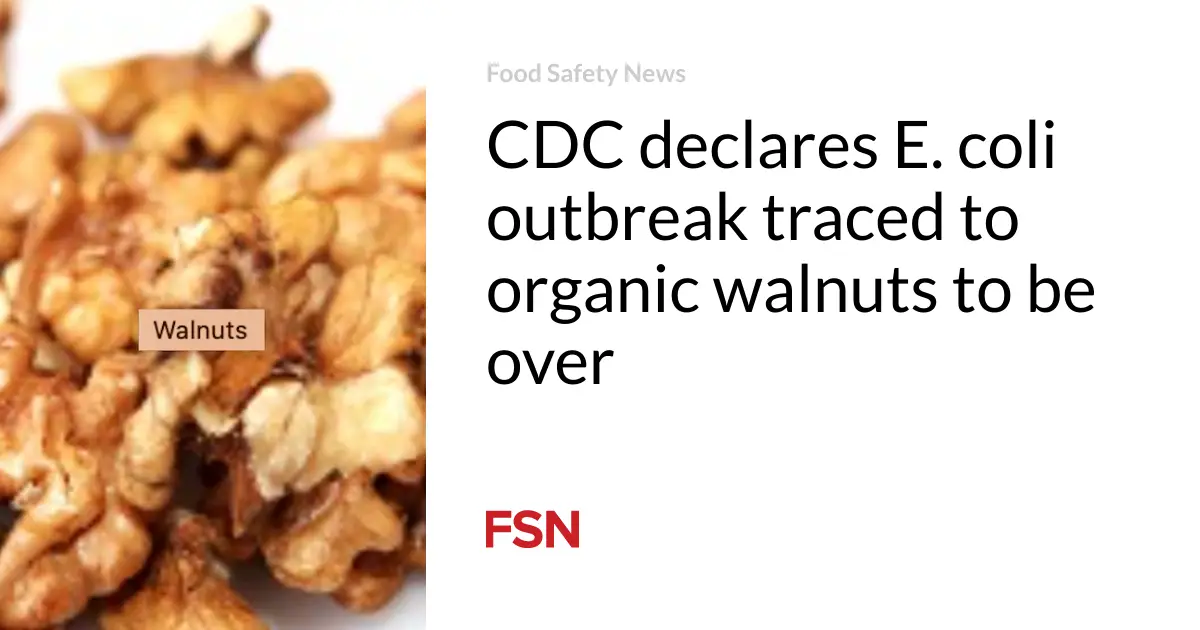 CDC declares E. coli outbreak traced to organic walnuts to be over