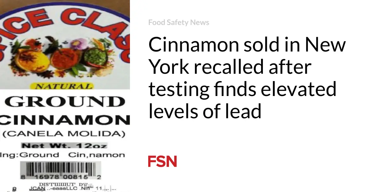 Cinnamon sold in New York recalled after testing finds elevated levels of lead