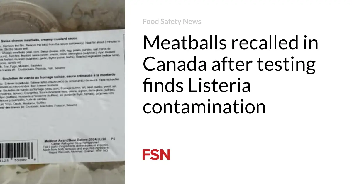 Meatballs recalled in Canada after testing finds Listeria contamination