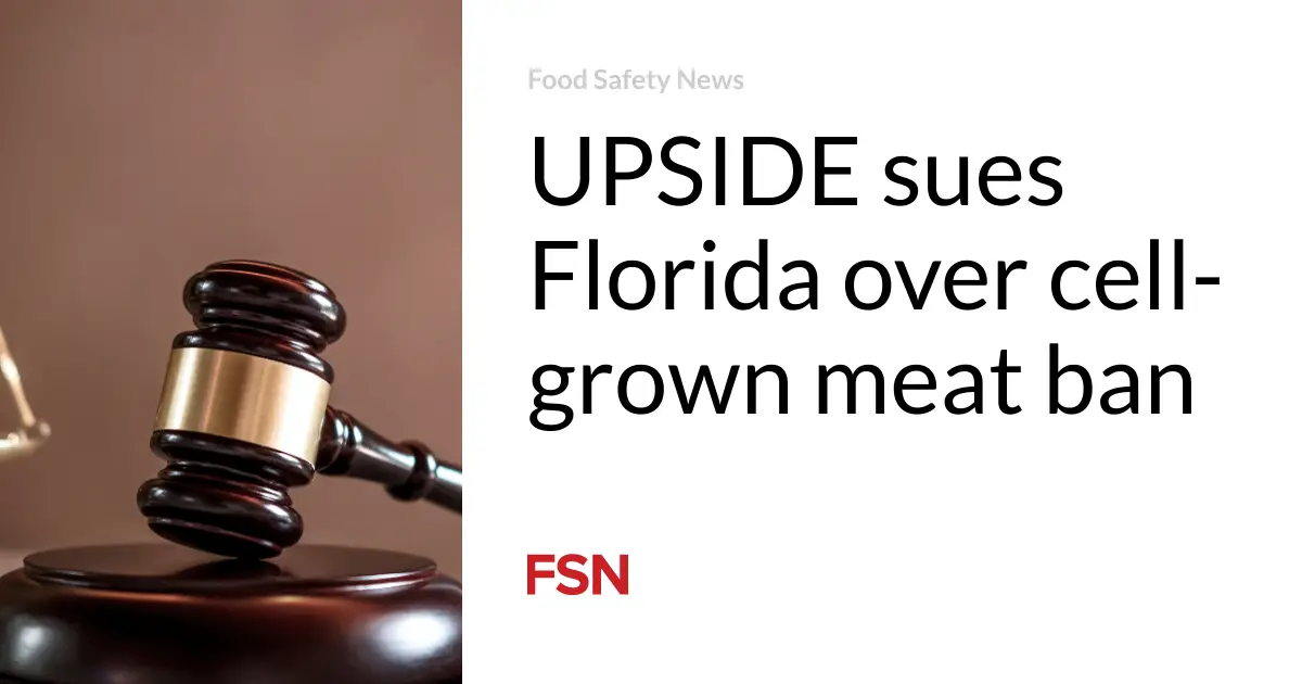 UPSIDE sues Florida over cell-grown meat ban