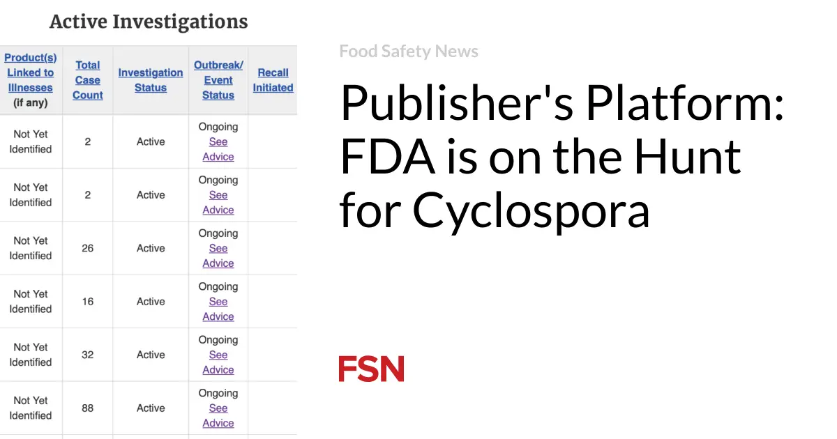 Publisher’s Platform: FDA is on the Hunt for Cyclospora