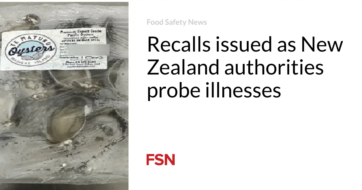 Recalls issued as New Zealand authorities probe illnesses