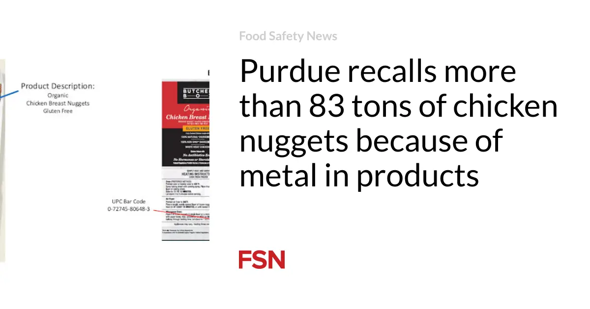 Purdue recalls more than 83 tons of chicken nuggets because of metal in products