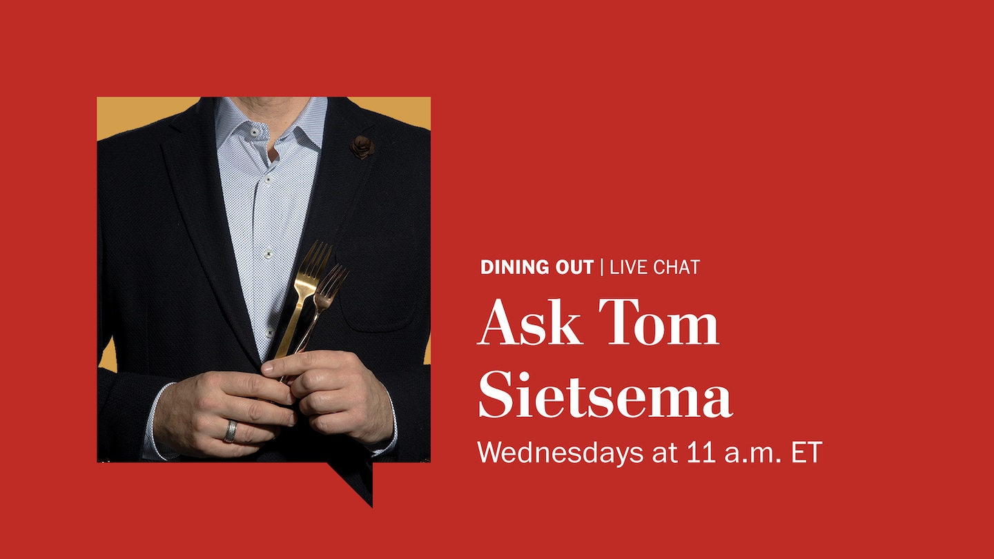 Chat: Ask Tom Sietsema your dining out questions