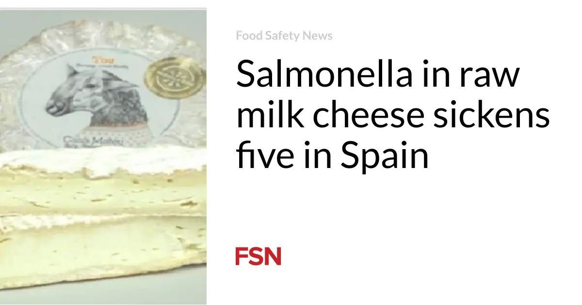 Salmonella in raw milk cheese sickens five in Spain