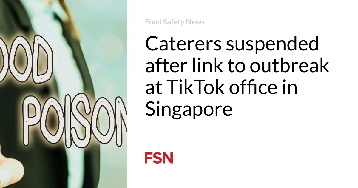 Caterers suspended after link to outbreak at TikTok office in Singapore