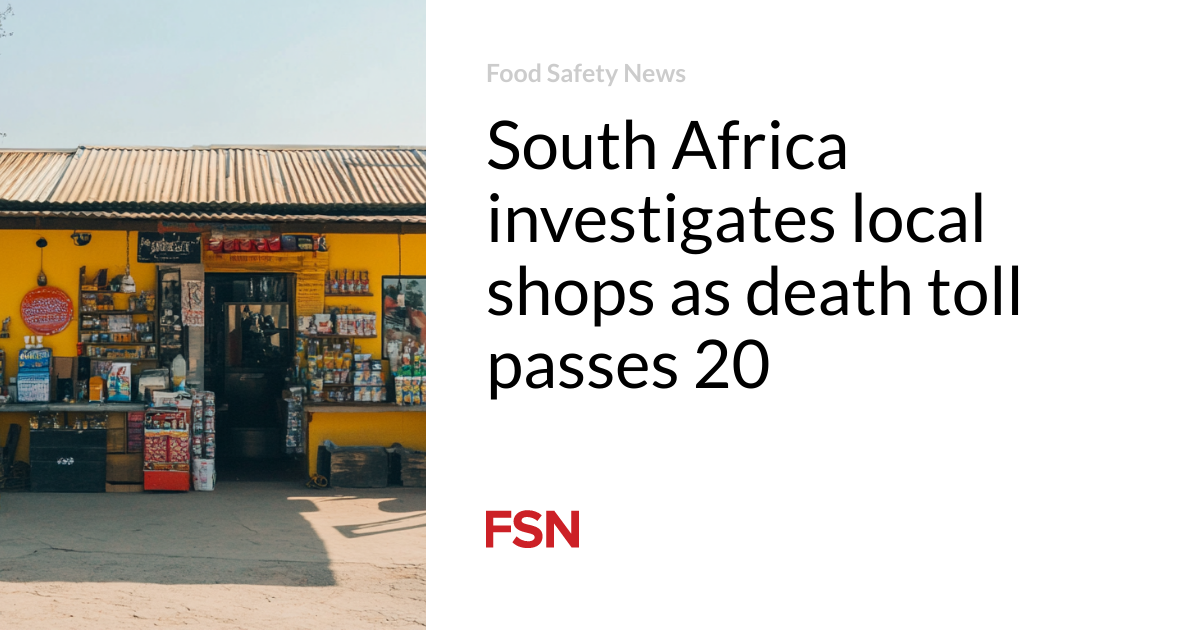 South Africa investigates local shops as death toll passes 20