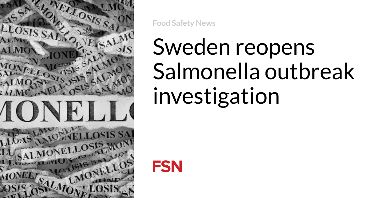 Sweden reopens Salmonella outbreak investigation