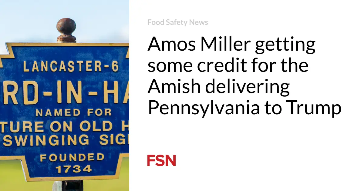 Amos Miller getting some credit for the Amish delivering Pennsylvania to Trump