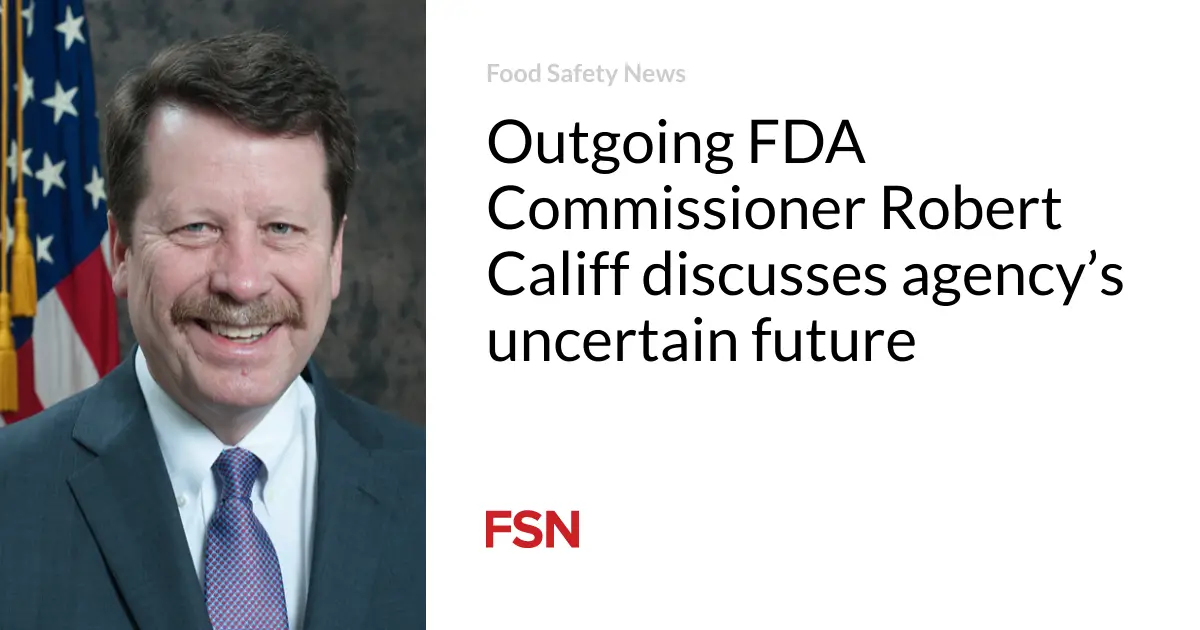 Outgoing FDA Commissioner Robert Califf discusses agency’s uncertain future