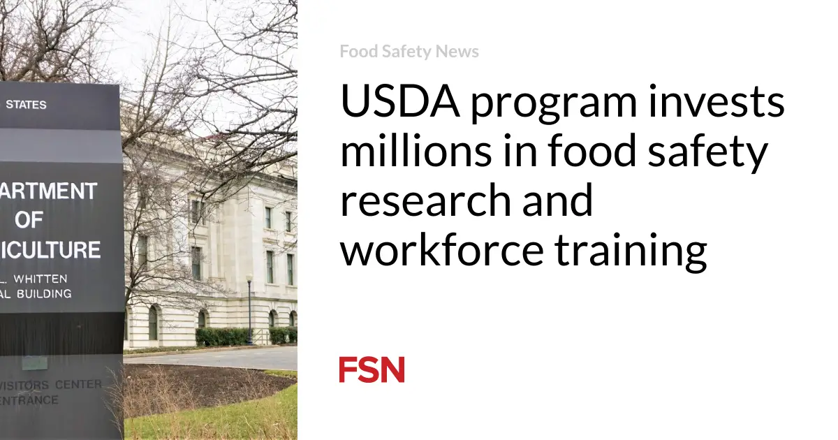 USDA program invests millions in food safety research and workforce training